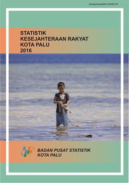 Statistik Kesejahteraan Rakyat Kota Palu 2016