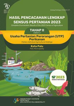 Hasil Pencacahan Lengkap Sensus Pertanian 2023 Tahap II Usaha Pertanian Perorangan (UTP) Perikanan Kota Palu