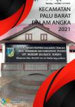 Palu Barat Subdistrict in Figures 2021