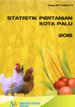 STATISTIK PERTANIAN KOTA PALU 2015