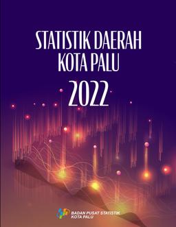 Statistik Daerah Kota Palu 2022