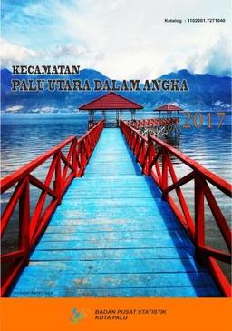 Kecamatan Palu Utara Dalam Angka 2017