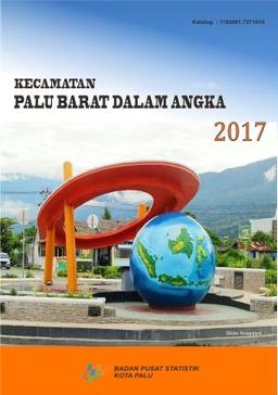 Palu Barat Subdistrict In Figures 2017