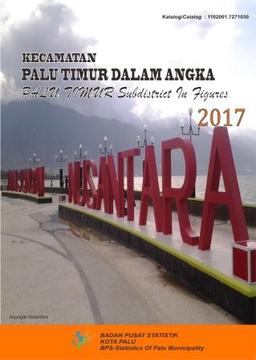 Kecamatan Palu Timur Dalam Angka 2017