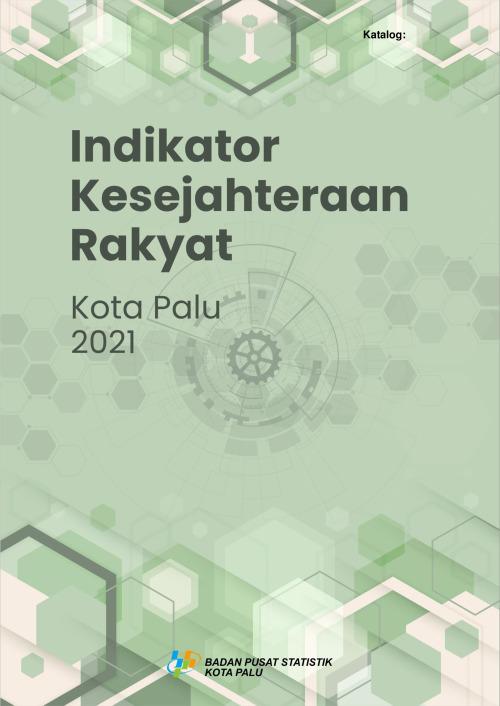 Welfare Indicators of Palu Municipality 2021