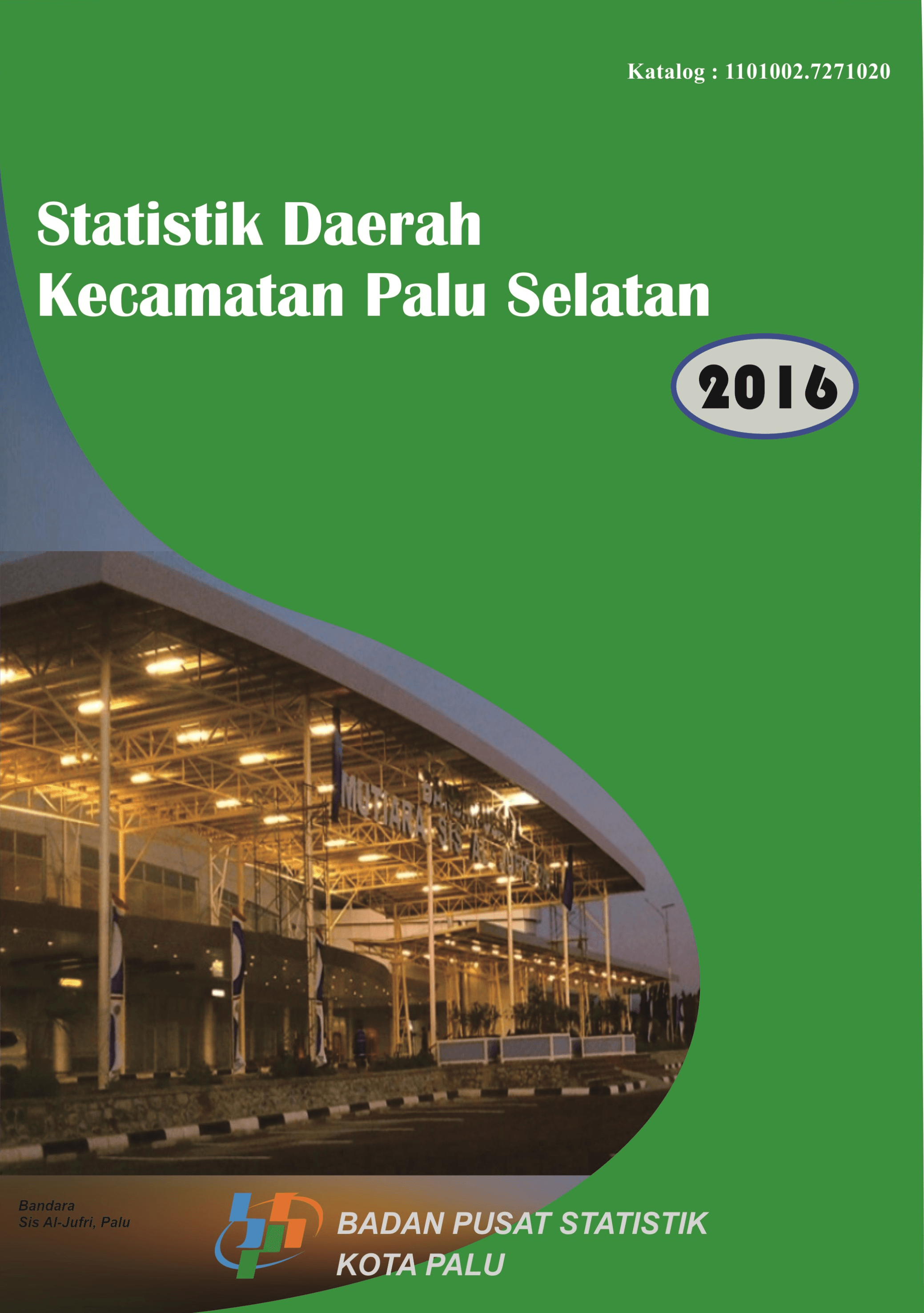 Statistik Daerah Kecamatan Palu Selatan 2016