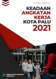 Keadaan Angkatan Kerja Kota Palu 2021